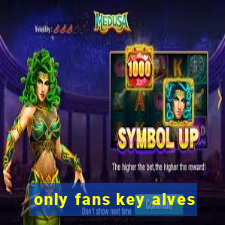 only fans key alves